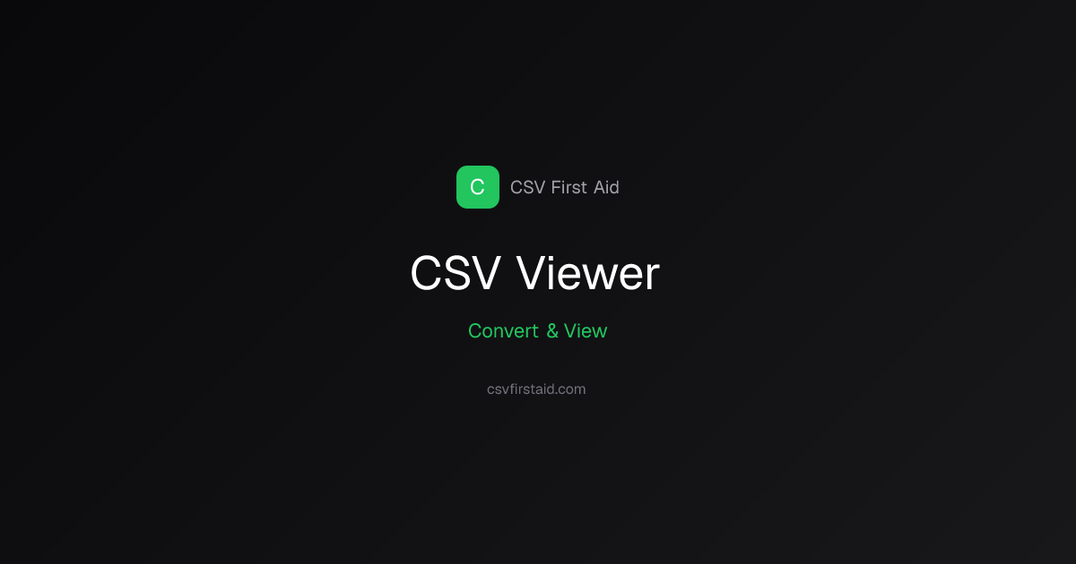 CSV Viewer — Table View in Browser | CSV First Aid